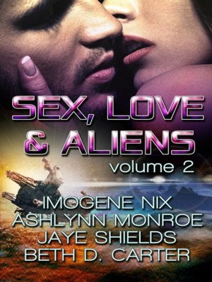 cover image of Sex, Love, and Aliens, Volume 2